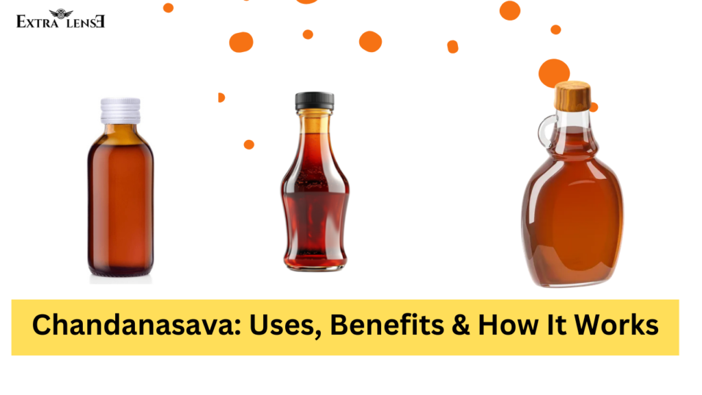 Chandanasava: Uses, Benefits & How It Works